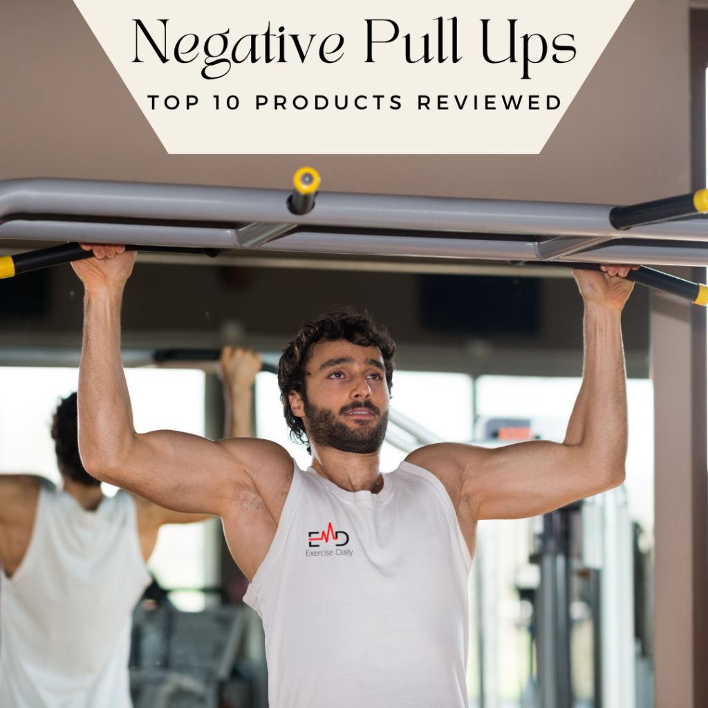 how-to-do-negative-pull-ups-top-10-pull-up-equipment-reviewed