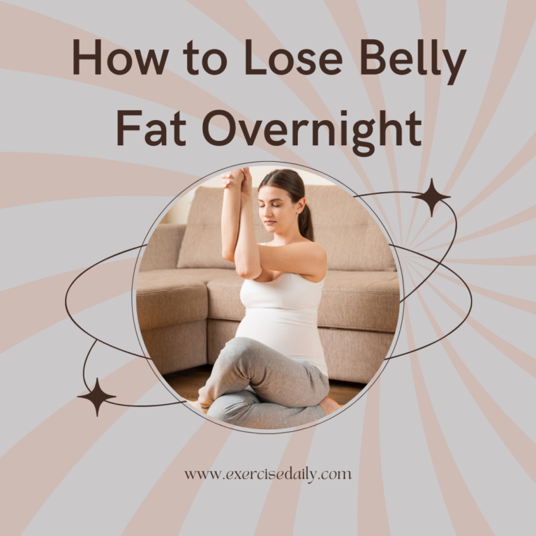 How to Lose Belly Fat Overnight