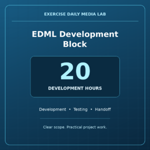 EDML Development Block: 20 development hours for development, testing, and handoff.