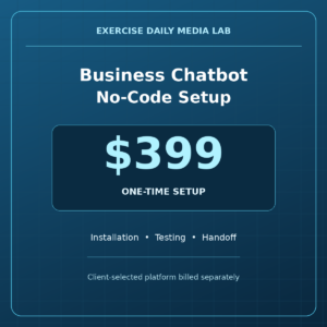 EDML No-Code Chatbot Setup: $399 one-time setup; client-selected platform fees paid separately.